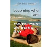 Ritch C. Savin-Williams Becoming Who I Am (Copertina rigida)