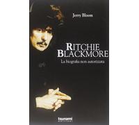 Ritchie Blackmore. La biografia non autorizzata
