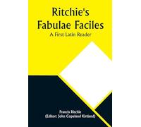 Ritchie's Fabulae Faciles: A First Latin Reader