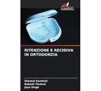 RITENZIONE E RECIDIVA IN ORTODONZIA