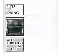 Rites of Spring All Through a Life (Vinyl LP) 7" Single