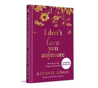 Rithvik Singh I Don't Love You Anymore (Copertina rigida)