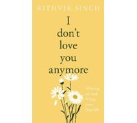 Rithvik Singh I Don't Love You Anymore (Copertina rigida)