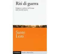 Riti di guerra. Religione e politica nell'Europa della Grande Guerra