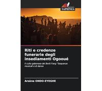 Riti e credenze funerarie degli insediamenti Ogooué: Il culto gabonese dei Bwiti Fang ''Sequenze musicali e di danza