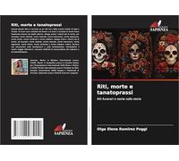 Riti, morte e tanatoprassi: Riti funerari e morte nella storia