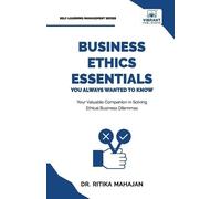 Ritika Mahajan Vibrant P Business Ethics Essentials You Always Wante (Tascabile)