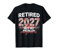 Ritirato 2027 Non è più Il Mio Problema Floreale Maglietta