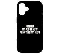 Ritirato Il mio lavoro è ora fastidioso per i miei figli Custodia per iPhone 16