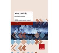 Ritiro sociale. Psicologia e clinica - 2019 - Erickson