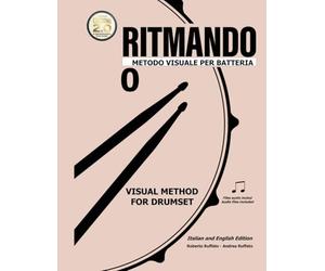 RITMANDO 0: Imparare il ritmo da zero: Guida passo dopo passo alla lettura musicale e al senso del tempo per tutti gli strumenti (Nuova Versione Aggiornata)