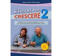 Ritmare per crescere. Body percussion e oggetti di uso comune per accompagnare la musica nella scuola dell'infanzia e primaria. Con Contenuto digitale per accesso online. Vol. 2