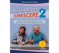 Ritmare per crescere. Body percussion e oggetti di uso comune per accompagnare la musica nella scuola dell'infanzia e primaria. Con Contenuto digitale per accesso online (Vol. 2)