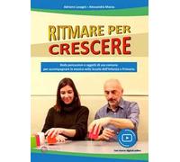 Ritmare per crescere. Body percussion e oggetti di uso comune per accompagnare la musica nella scuola dell'infanzia e primaria. Con espansione online