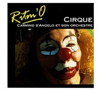 RITM'O - CIRQUE - CARMINO D'ANGELO ET SON ORCHESTRE