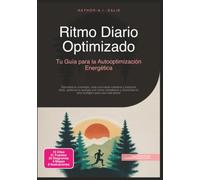 Ritmo Diario Optimizado: Tu Guía para la Autooptimización Energética