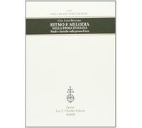 Ritmo e Melodia nella Prosa Italiana. Studi e Ricerche sulla Prosa d'Arte
