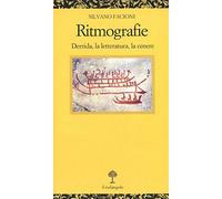 Ritmografie. Derrida, la letteratura, la cenere