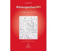 Ritmoparlando. Dal solfeggio ritmico a quello parlato