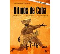 Ritmos De Cuba: Cuban Rhythms for Percussion and Drumset