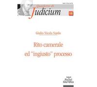 Rito camerale ed «ingiusto» processo