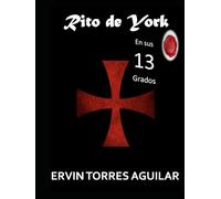 Rito de York en sus 13 grados