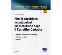 Rito di cognizione, impugnazioni ed esecuzione dopo il Correttivo Cartabia. Tabella di raffronto della normativa. Schemi procedurali. Formule