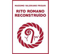 Rito Romano Reconstruído: manual prático do Culto etrusco-romano antigo