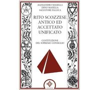 Rito scozzese antico ed accettato unificato - Masella Alessandro, Masella ...