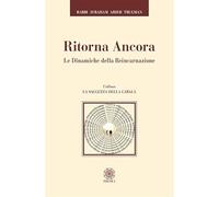 Ritorna ancora. Le dinamiche della reincarnazione