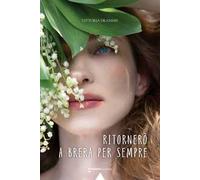 Ritornerò a Brera per sempre