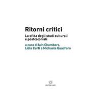 Ritorni critici. La sfida degli studi culturali e postcoloniali