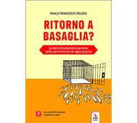Ritorno a Basaglia. Con QR Code. Con Video