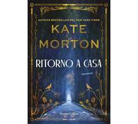 RITORNO A CASA - MORTON KATE - HarperCollins Italia