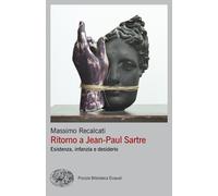 Ritorno a Jean-Paul Sartre. Esistenza, infanzia e desiderio - 202