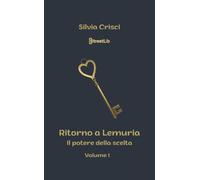 Ritorno a Lemuria: Il potere della Scelta