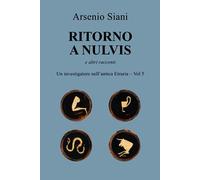 Ritorno a Nulvis: e altri racconti