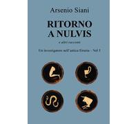 Ritorno a Nulvis: e altri racconti: 5