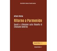 Ritorno a Parmenide. Spunti e riflessioni sulla filosofia di Emanuele Severino