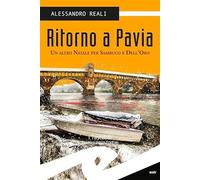 Ritorno a Pavia. Un altro Natale per Sambuco e dell'Oro