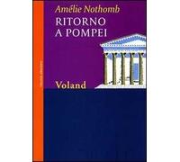 Ritorno a Pompei