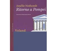 Ritorno a Pompei. Nuova ediz.