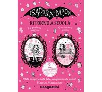 Ritorno a scuola. Isadora Moon: La pozione magica-Una nuova amica