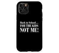 Ritorno a scuola... per I bambini non me Custodia per iPhone 11 Pro