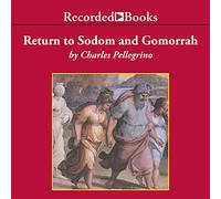 Ritorno a Sodoma e Gomorra: storie bibliche degli archeologi
