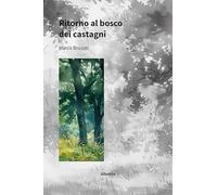 Ritorno al bosco dei castagni (Vol. 2)