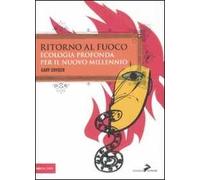 Ritorno al fuoco. Ecologia profonda per il nuovo millennio