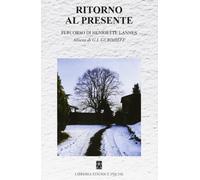 Ritorno al presente. Percorso di Henriette Lannes. Allieva di G. I. Gurdjieff