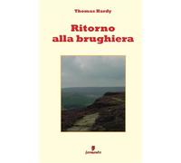 Libri Thomas Hardy - Ritorno Alla Brughiera