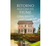 Ritorno alla casa sul fiume